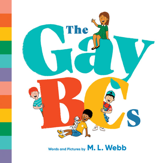 Children of different ethnicities stand and sit around the title of the book, The Gay B C's