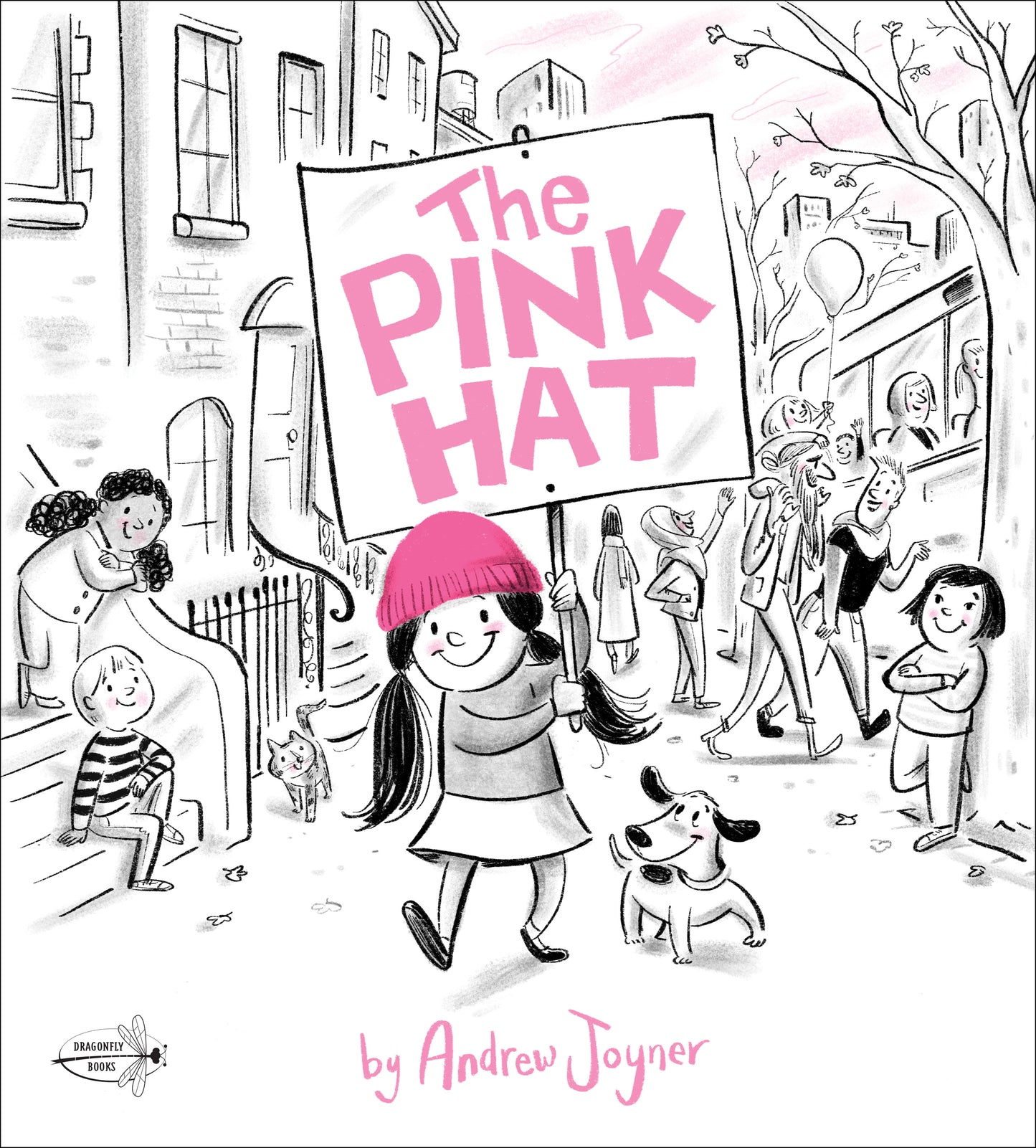 The Pink Hat by Andrew Joyner.  A young girl wearing a pink hat holds a sign (with book title) as she walks through her neighbourhood. 